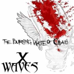 X-Waves : The Burning Waste of Chaos